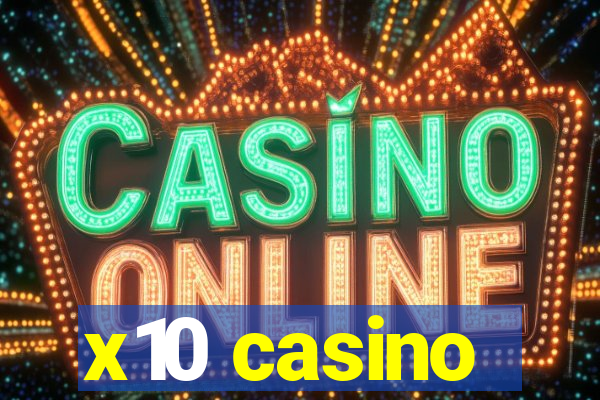 x10 casino